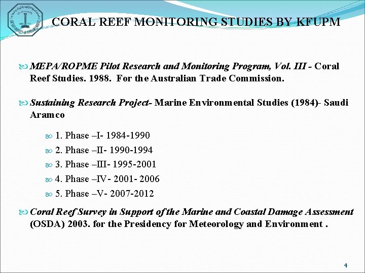 CORAL REEF MONITORING STUDIES BY KFUPM MEPA/ROPME Pilot Research and Monitoring Program, Vol. III