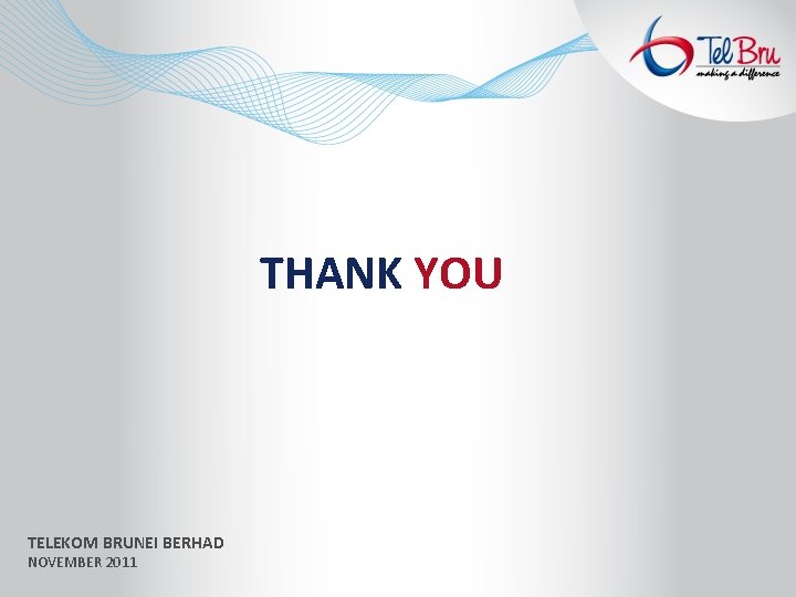 THANK YOU TELEKOM BRUNEI BERHAD NOVEMBER 2011 