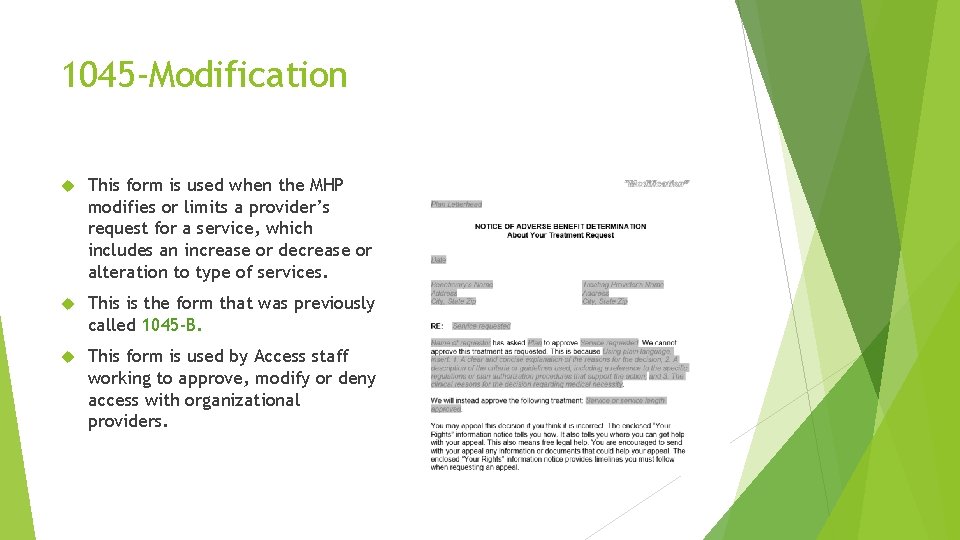 1045 -Modification This form is used when the MHP modifies or limits a provider’s