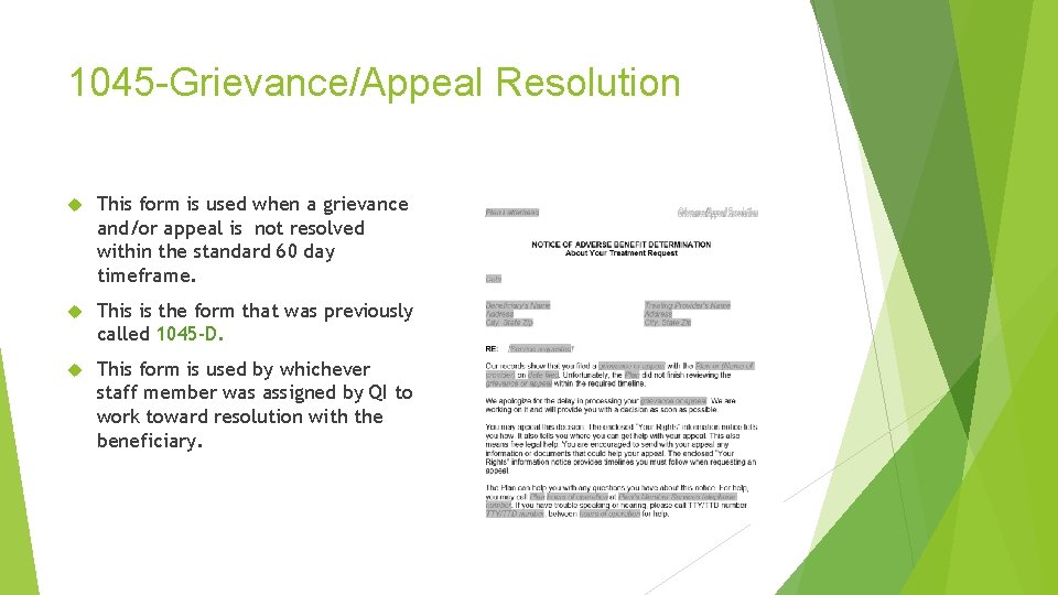 1045 -Grievance/Appeal Resolution This form is used when a grievance and/or appeal is not