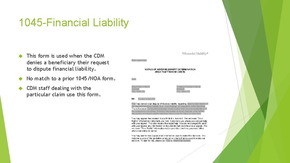 1045 -Financial Liability This form is used when the CDM denies a beneficiary their