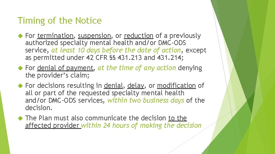 Timing of the Notice For termination, suspension, or reduction of a previously authorized specialty