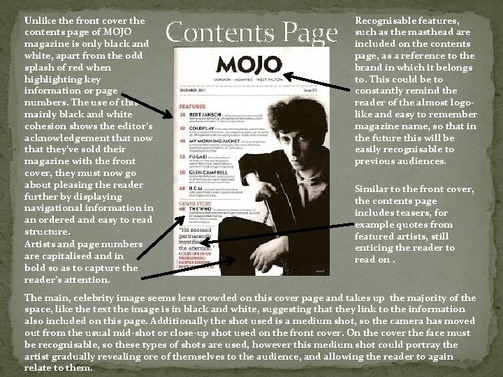 Unlike the front cover the contents page of MOJO magazine is only black and