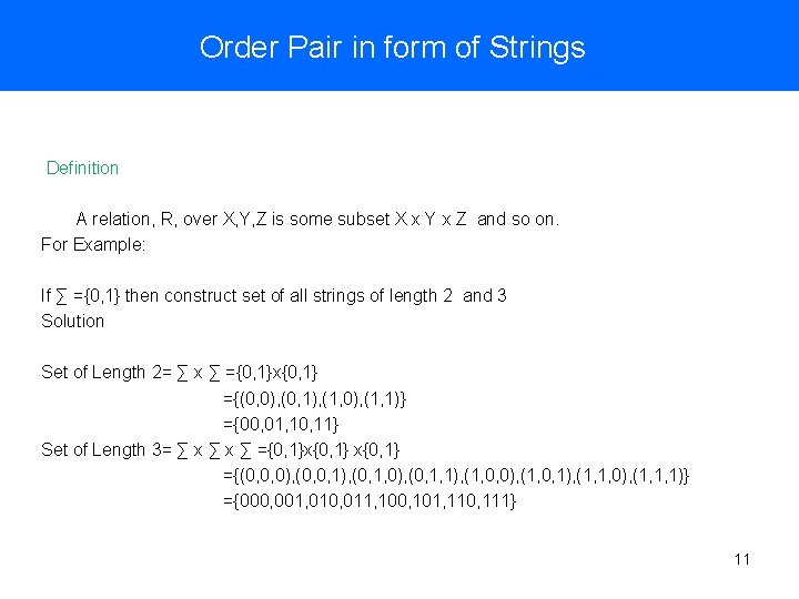 Order Pair in form of Strings Definition A relation, R, over X, Y, Z Order Pair in form of Strings Definition A relation, R, over X, Y, Z