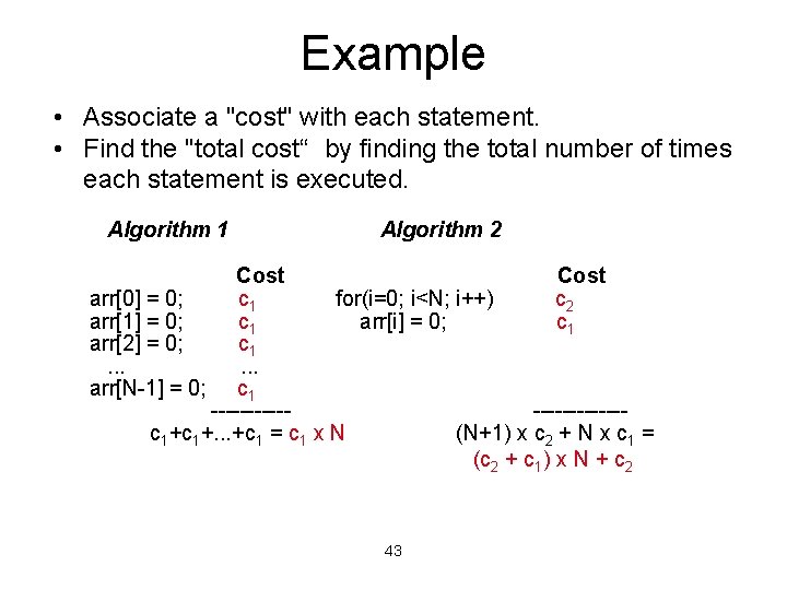 Example • Associate a "cost" with each statement. • Find the "total cost“ by Example • Associate a "cost" with each statement. • Find the "total cost“ by