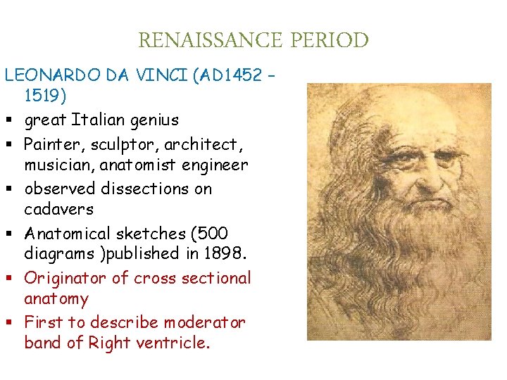 RENAISSANCE PERIOD LEONARDO DA VINCI (AD 1452 – 1519) § great Italian genius §