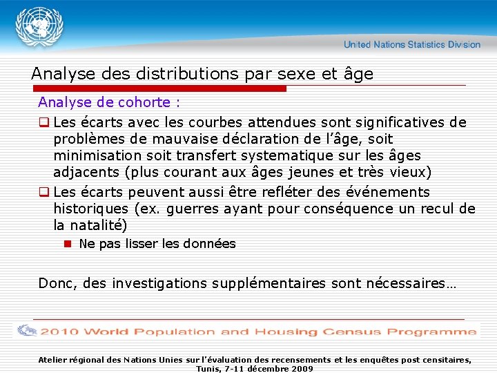 Analyse des distributions par sexe et âge Analyse de cohorte : q Les écarts