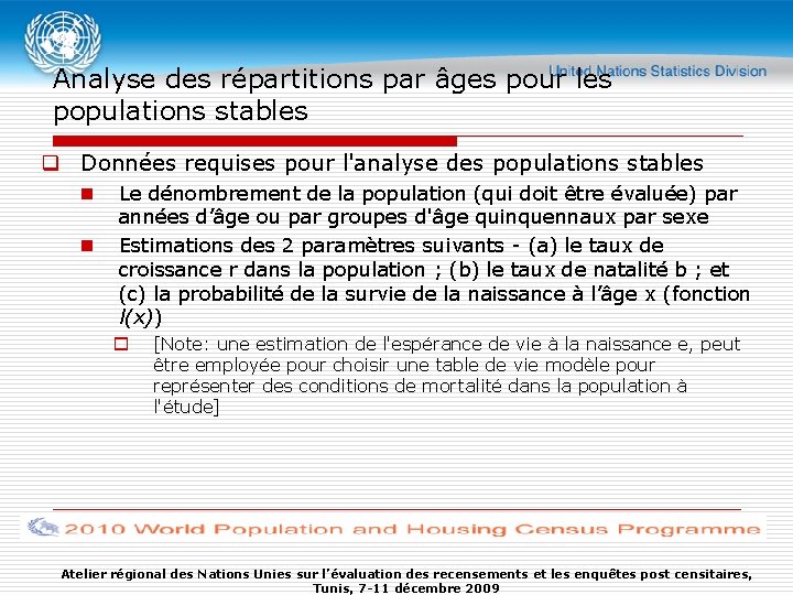 Analyse des répartitions par âges pour les populations stables q Données requises pour l'analyse