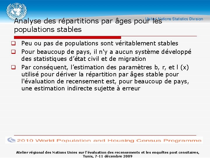 Analyse des répartitions par âges pour les populations stables q Peu ou pas de