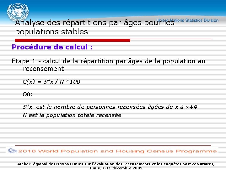 Analyse des répartitions par âges pour les populations stables Procédure de calcul : Étape