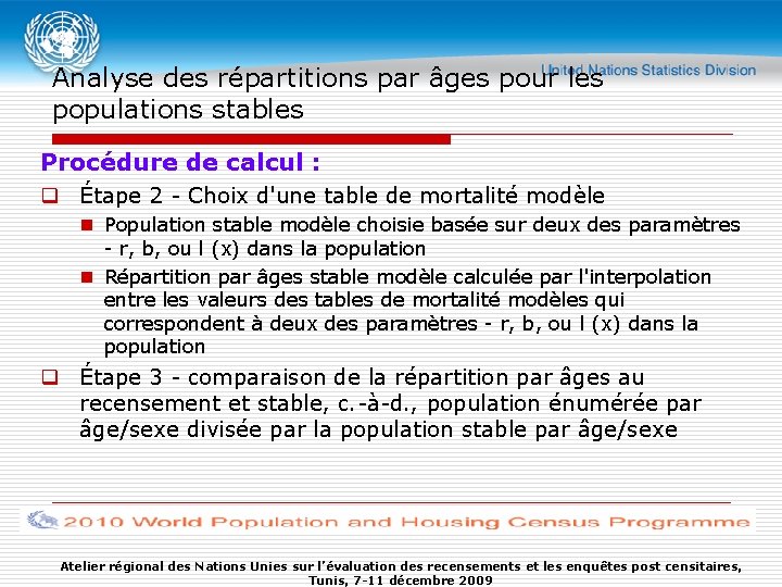 Analyse des répartitions par âges pour les populations stables Procédure de calcul : q