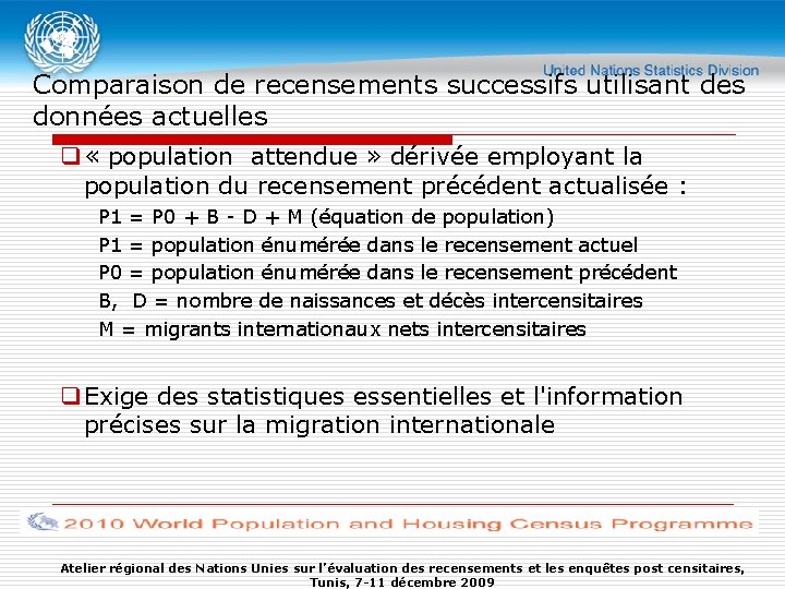 Comparaison de recensements successifs utilisant des données actuelles q « population attendue » dérivée