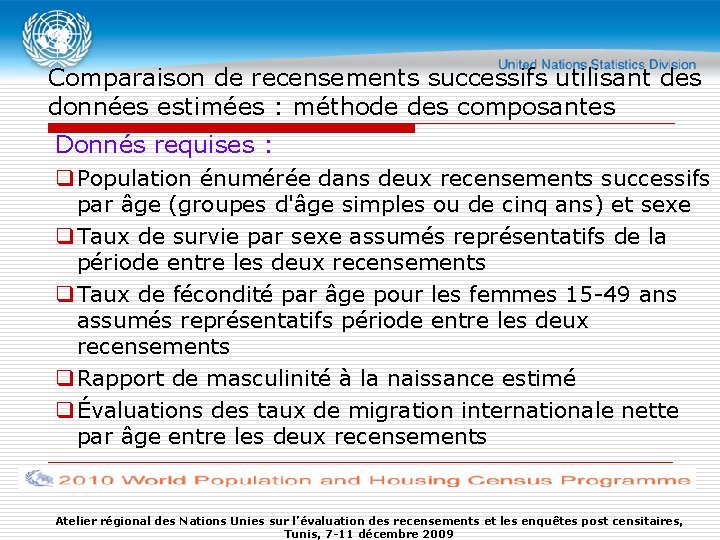 Comparaison de recensements successifs utilisant des données estimées : méthode des composantes Donnés requises