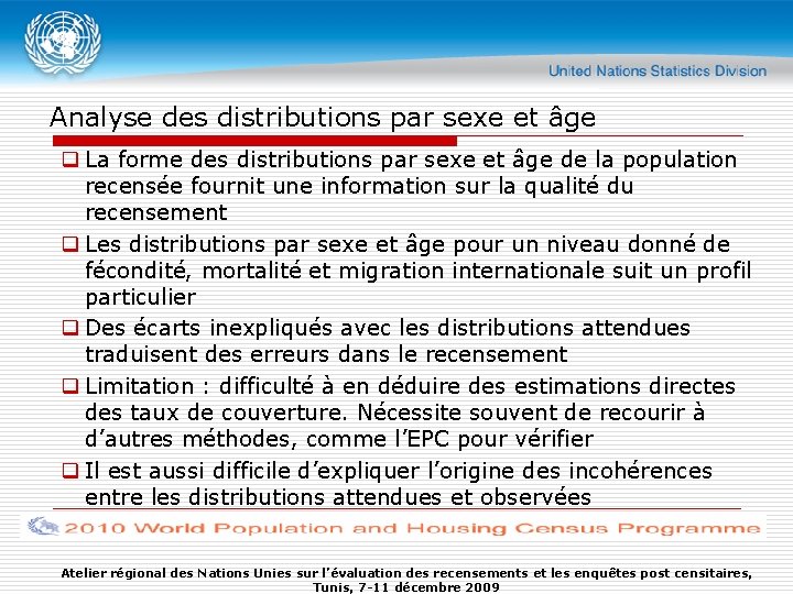 Analyse des distributions par sexe et âge q La forme des distributions par sexe