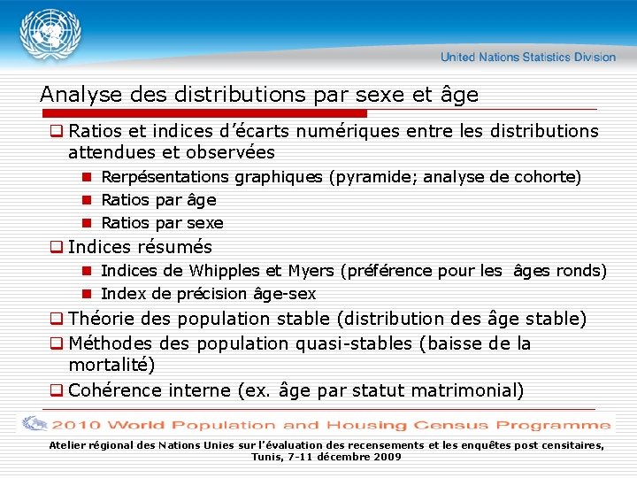 Analyse des distributions par sexe et âge q Ratios et indices d’écarts numériques entre