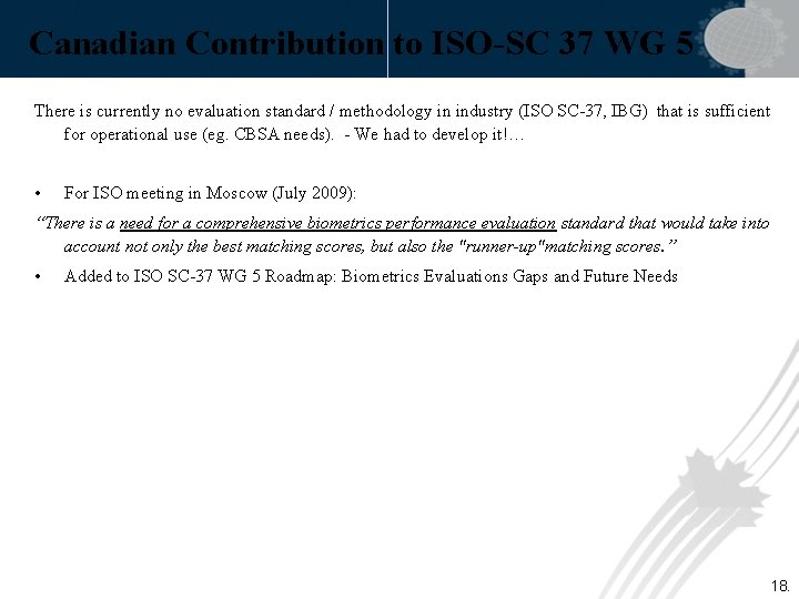 Canadian Contribution to ISO-SC 37 WG 5 There is currently no evaluation standard /