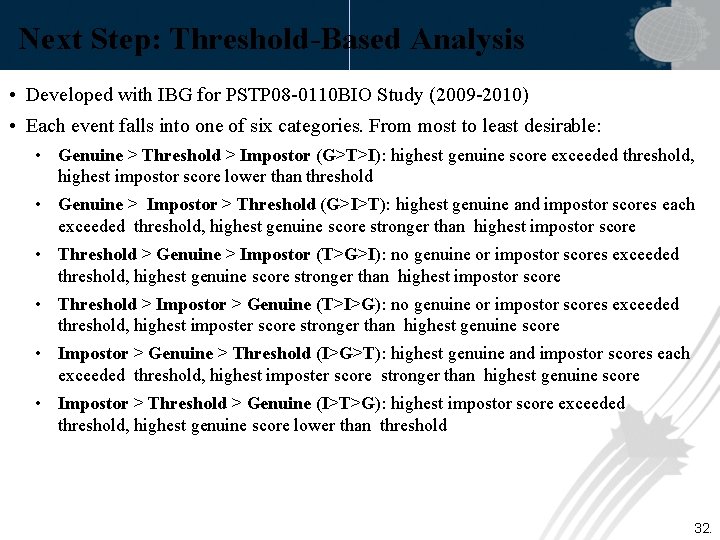 Next Step: Threshold-Based Analysis • Developed with IBG for PSTP 08 -0110 BIO Study