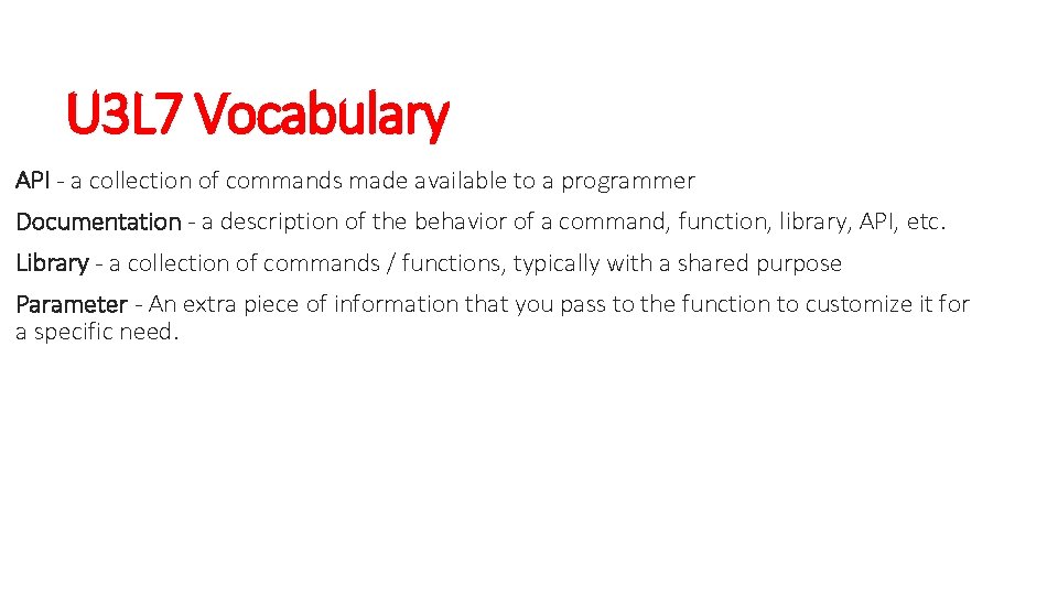 U 3 L 7 Vocabulary API - a collection of commands made available to