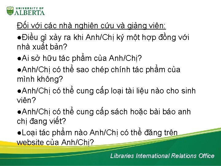 Đối với các nhà nghiên cứu và giảng viên: ●Điều gì xảy ra khi