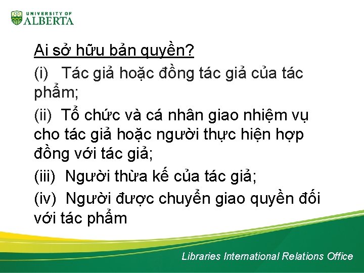 Ai sở hữu bản quyền? (i) Tác giả hoặc đồng tác giả của tác