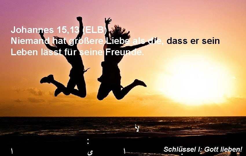 Johannes 15, 13 (ELB) Niemand hat größere Liebe als die, dass er sein Leben