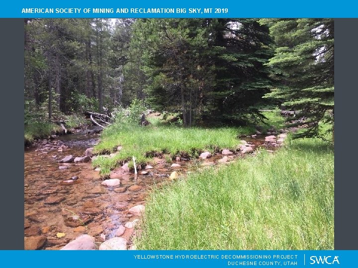 AMERICAN SOCIETY OF MINING AND RECLAMATION BIG SKY, MT 2019 YELLOWSTONE HYDROELECTRIC DECOMMISSIONING PROJECT