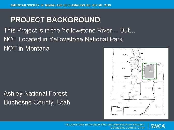 AMERICAN SOCIETY OF MINING AND RECLAMATION BIG SKY MT, 2019 PROJECT BACKGROUND This Project