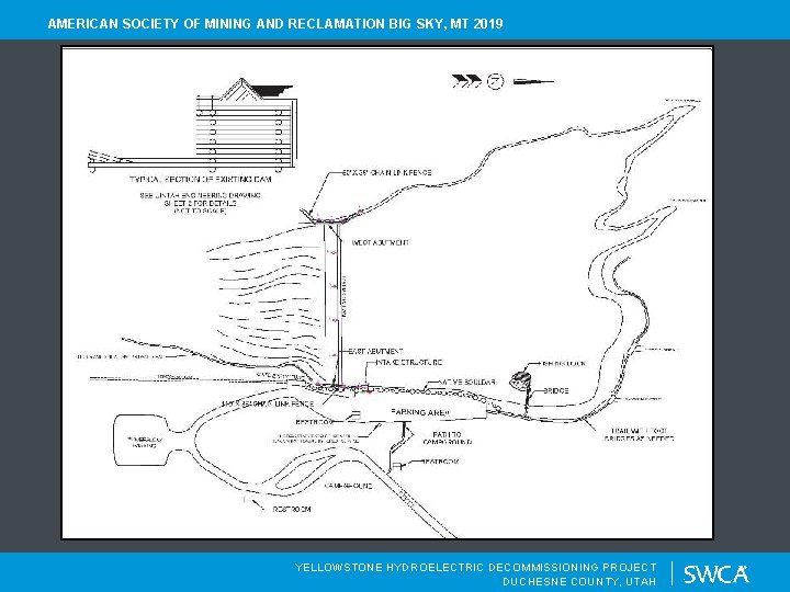 AMERICAN SOCIETY OF MINING AND RECLAMATION BIG SKY, MT 2019 YELLOWSTONE HYDROELECTRIC DECOMMISSIONING PROJECT