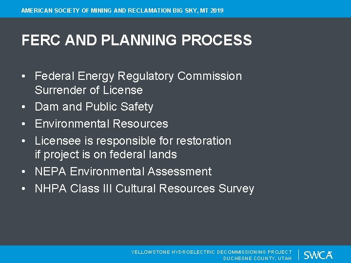 AMERICAN SOCIETY OF MINING AND RECLAMATION BIG SKY, MT 2019 FERC AND PLANNING PROCESS