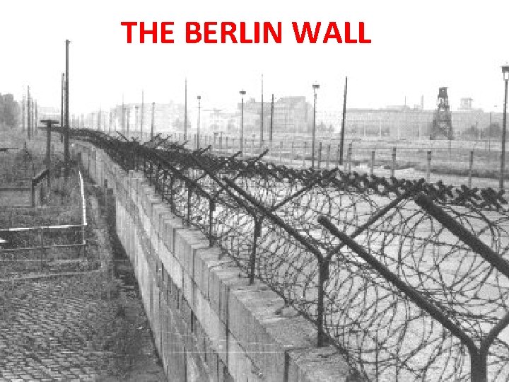 THE BERLIN WALL 