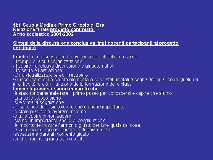 1 b) Scuola Media e Primo Circolo di Bra Relazione finale progetto continuita’ Anno