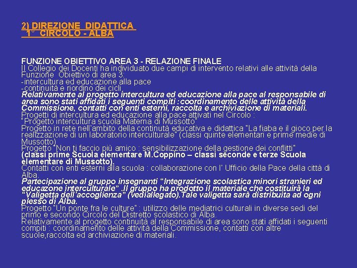 2) DIREZIONE DIDATTICA 1° CIRCOLO - ALBA FUNZIONE OBIETTIVO AREA 3 - RELAZIONE FINALE