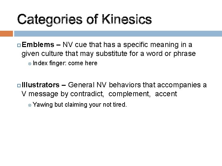  Emblems – NV cue that has a specific meaning in a given culture