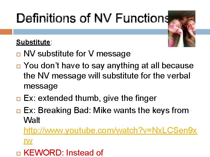 Substitute: NV substitute for V message You don’t have to say anything at all