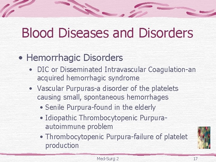 Blood Diseases and Disorders • Hemorrhagic Disorders • DIC or Disseminated Intravascular Coagulation-an acquired