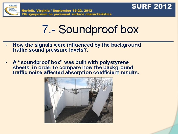 7. - Soundproof box • How the signals were influenced by the background traffic