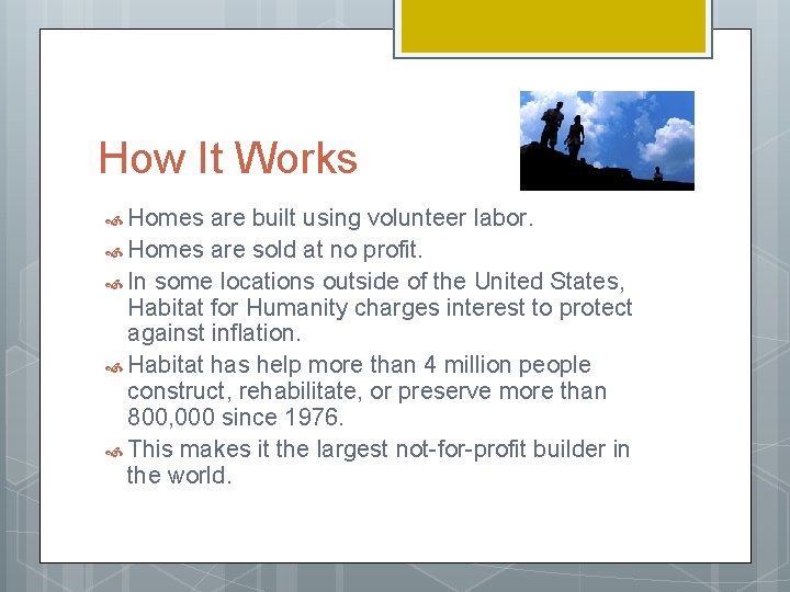 How It Works Homes are built using volunteer labor. Homes are sold at no