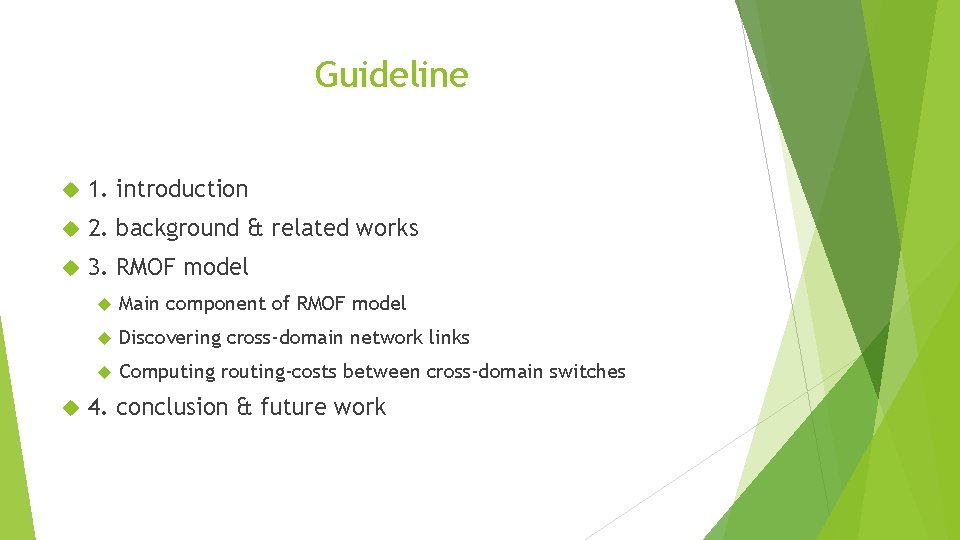 Guideline 1. introduction 2. background & related works 3. RMOF model Main component of