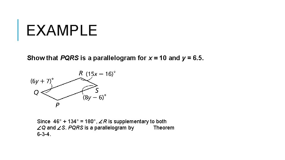 EXAMPLE Show that PQRS is a parallelogram for x = 10 and y =