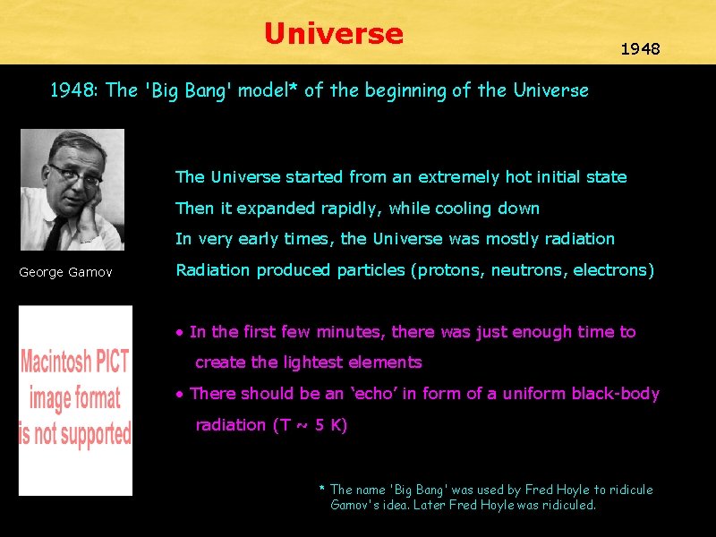 Universe 1948 11948: The 'Big Bang' model* of the beginning of the Universe The