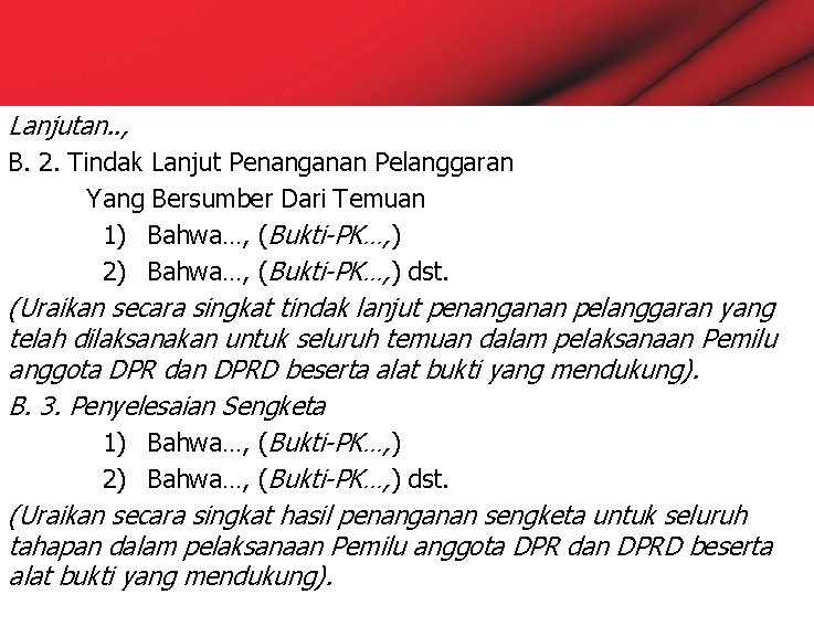 Lanjutan. . , B. 2. Tindak Lanjut Penanganan Pelanggaran Yang Bersumber Dari Temuan 1)