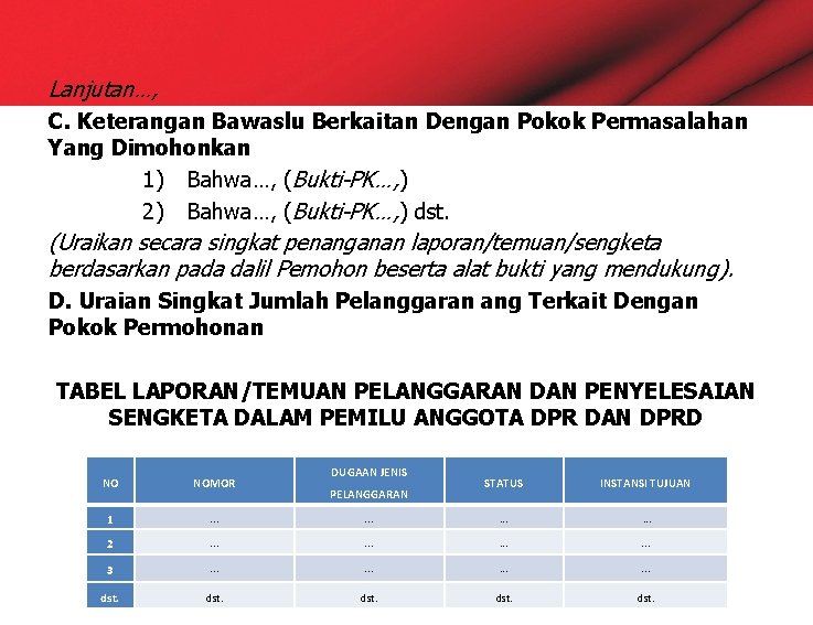 Lanjutan…, C. Keterangan Bawaslu Berkaitan Dengan Pokok Permasalahan Yang Dimohonkan 1) Bahwa…, (Bukti-PK…, )