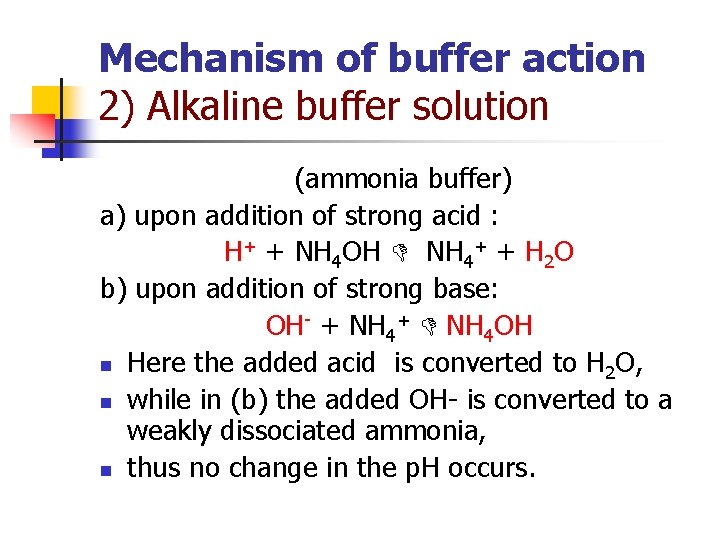 Mechanism of buffer action 2) Alkaline buffer solution (ammonia buffer) a) upon addition of