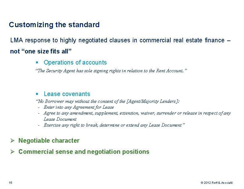 Customizing the standard LMA response to highly negotiated clauses in commercial real estate finance