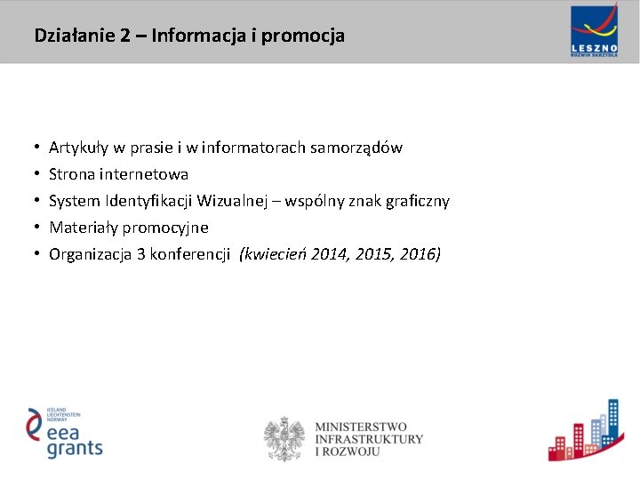 Działanie 2 – Informacja i promocja • • • Artykuły w prasie i w