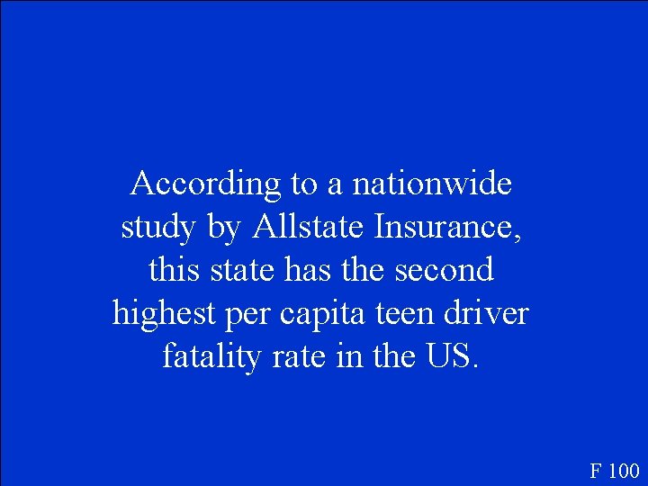 According to a nationwide study by Allstate Insurance, this state has the second highest