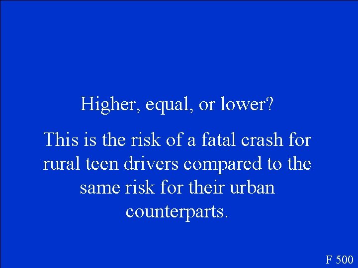 Higher, equal, or lower? This is the risk of a fatal crash for rural