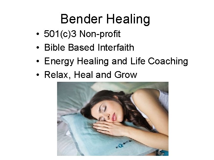 Bender Healing • • 501(c)3 Non-profit Bible Based Interfaith Energy Healing and Life Coaching