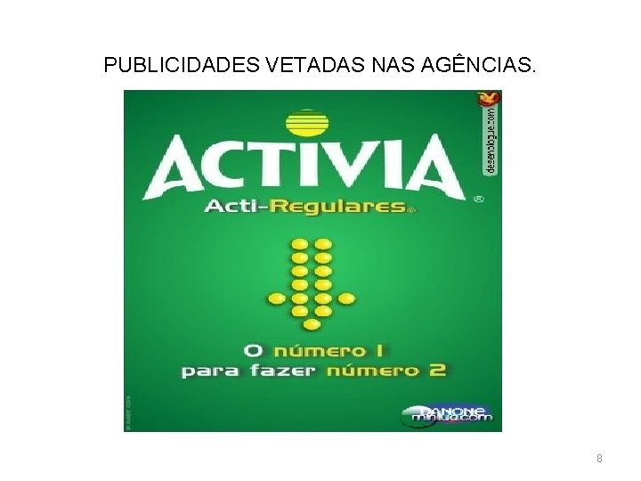 A TEORIA DO RISCO CONCORRENTE PUBLICIDADES VETADAS NAS AGÊNCIAS. 8 