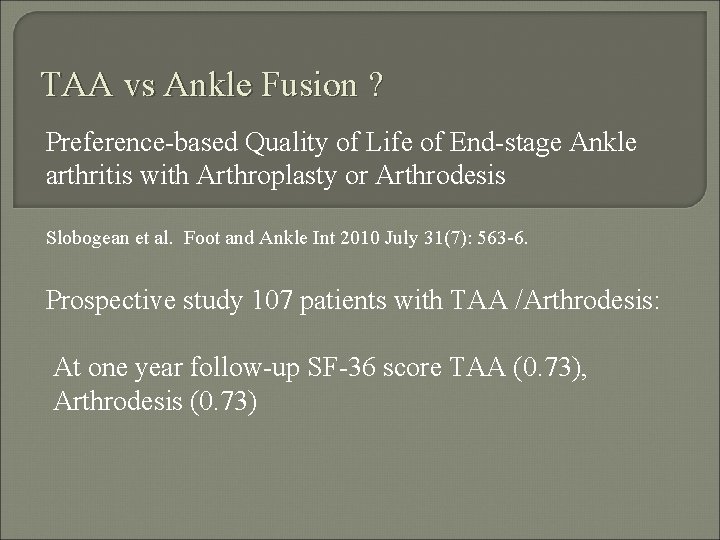 TAA vs Ankle Fusion ? Preference-based Quality of Life of End-stage Ankle arthritis with